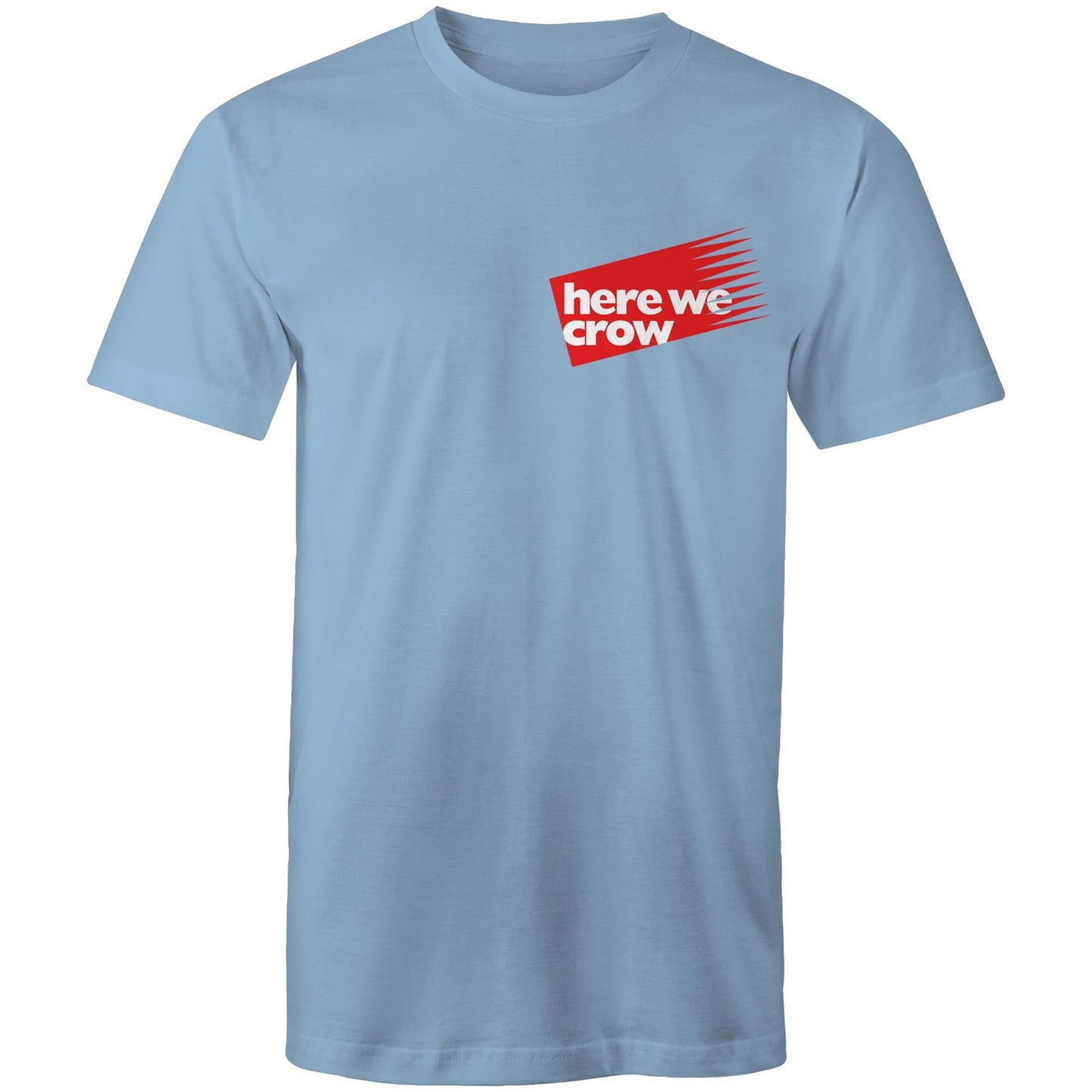 Here We Crow - Double Print Tee