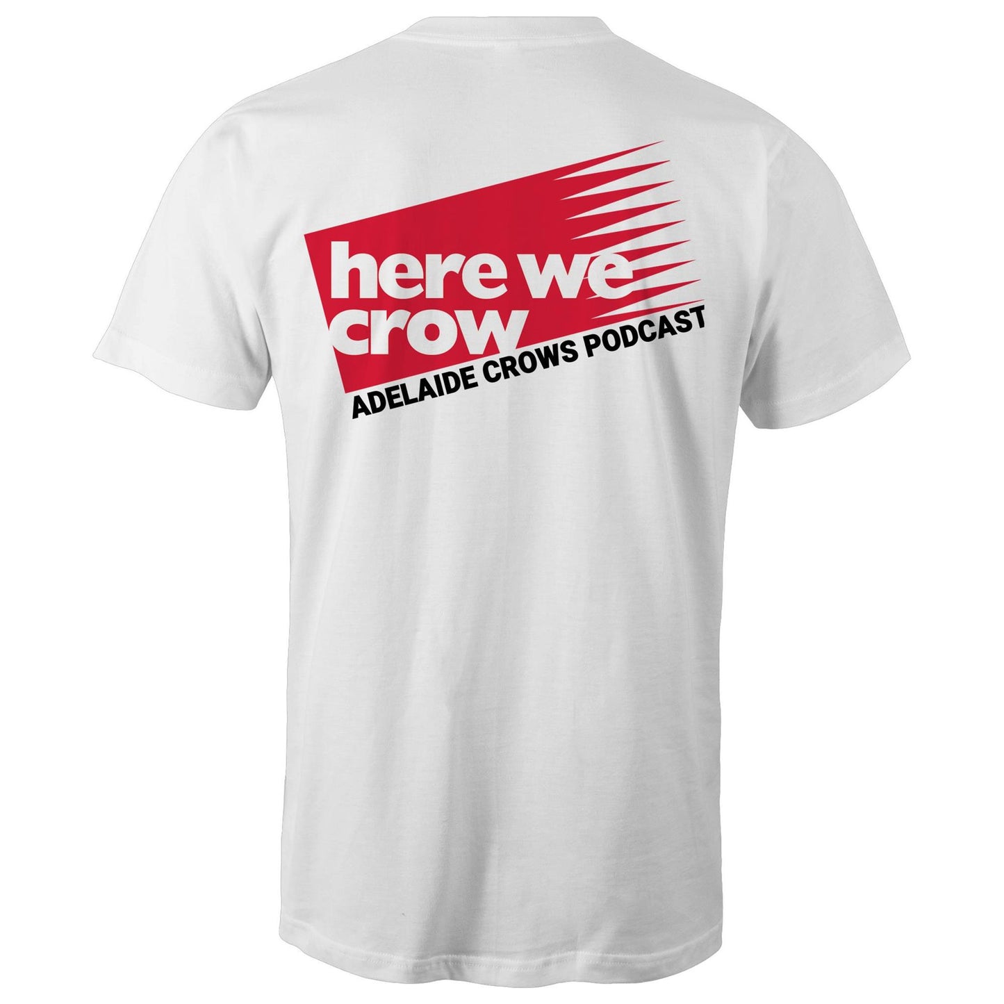 Here We Crow - Double Print Tee