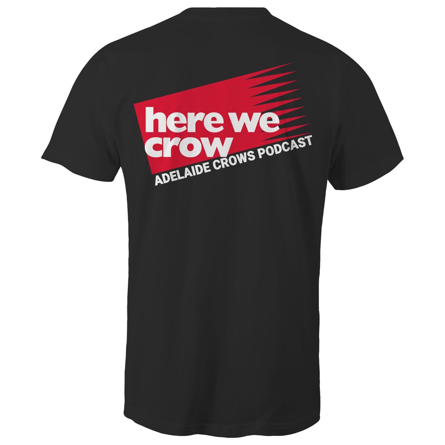 Here We Crow - Double Print Tee