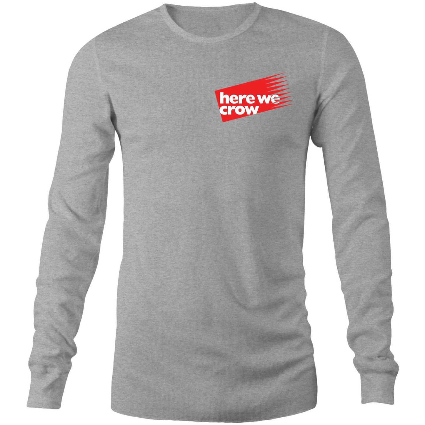 Here We Crow Long Sleeve Tee